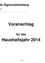 Das Bild zeigt ein Dokument aus der Gemeinde Sigmundsherberg, Bezirk Horn, Niederösterreich. Es präsentiert einen Vorschlag für das Haushaltsjahr 2014 mit einer Größe von 1,666 Quadratmetern. Der Titel des Dokuments lautet 'Vorschlag für das Haushaltsjahr 2014', was darauf hinweist, dass es sich um einen Vorschlag für das Haushaltsjahr 2014 handelt. Die Seitenzahl ist mit '1' angegeben.
