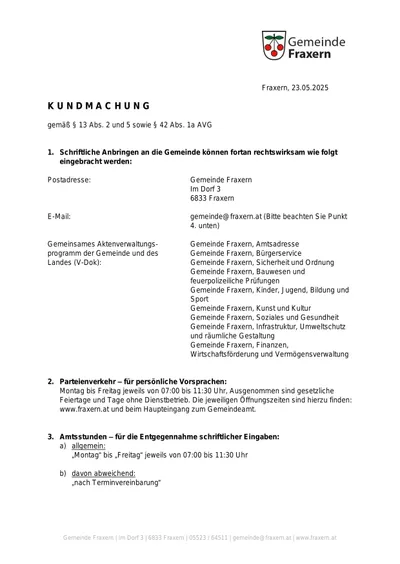 Eine offizielle Bekanntmachung der Gemeinde Fraxern vom 23.05.2025 enthält einen Zeitplan für die Einreichung schriftlicher Anträge. Anträge können per Post, E-Mail und persönlich eingereicht werden, mit spezifischen Öffnungszeiten und Ausnahmen.