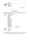 Protokoll über die am 28.06.2004 um 20:00 Uhr im Sitzungssaal des Gemeindeamtes abgehaltene 27. Sitzung der Gemeindevertreter der Gemeinde Schins. Anwesend: Harald Sonderegger, Reinhold Beglé, Karin Matt, Kathrin Keckeis, Alfons Matt, Kurt Bitschnau, Arno Dörn, Gabriele Mähr, Herwig Sonderegger, Dieter Stanele, Manfred Fischer, Monika Erne, Werner Kirchner, Wolfgang Madlener, Arnold Maier, Ing. Johann Ammann, Otmar Einwallner, Wilfried Domig. Schriftführer: Michael Wäger. Entschuldigt: Herbert Egger, Gerd Gritzner.