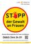 Ein gelbes Schild mit einer roten Hand, die 'STOPP der Gewalt an Frauen' liest. Unten steht eine Telefonnummer 0660/24/24/01. Ein QR-Code ist ebenfalls angezeigt.
