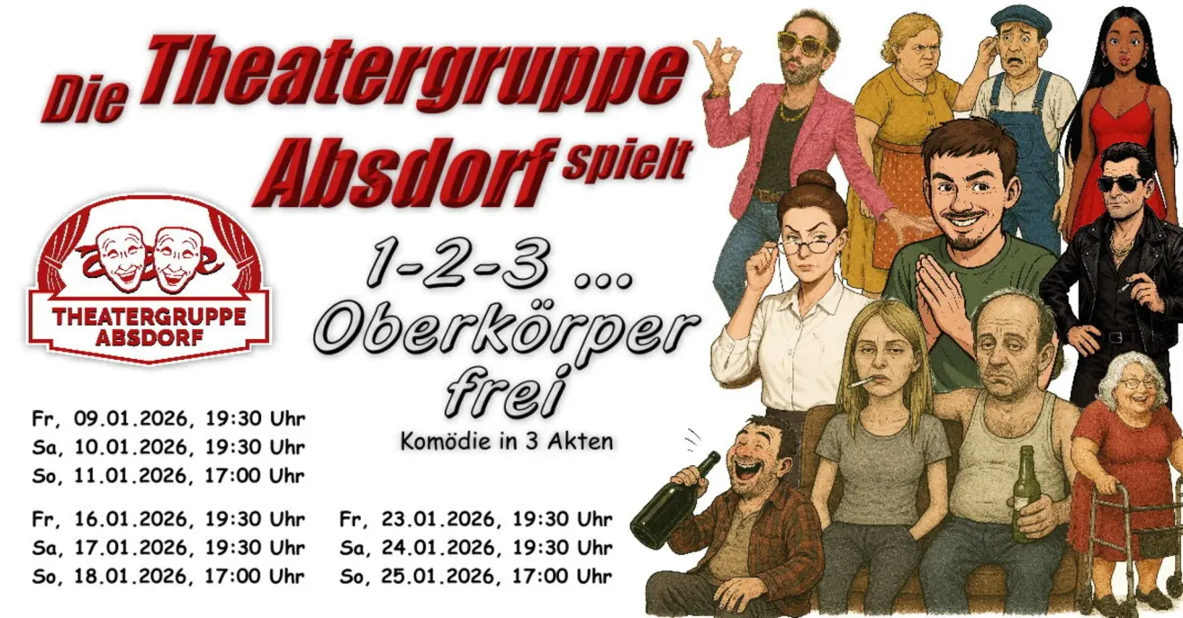 Werbeposter für die Komödie 'Oberkörper frei' von 'Absdorf spielt'. Drei Termine aufgelistet: Fr, 23.01.2026, 19:30 Uhr, Sa, 24.01.2026, 19:30 Uhr, So, 25.01.2026, 17:00 Uhr.