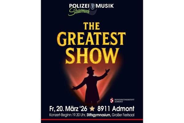 Werbung für die Veranstaltung The Greatest Show in Admont am 20. März 2026. Mit einer Silhouette eines Künstlers.