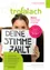 Eine Frau hält ein weißes Schild mit fetten schwarzen Texten, die 'DEINE STIMME ZAHLT' lauten. Sie sieht ernst aus, sitzt auf einem braunen Stuhl. Ein rosa Kreis auf der rechten Seite steht für 'Nutzen Sie Ihr Wahlrecht!'.