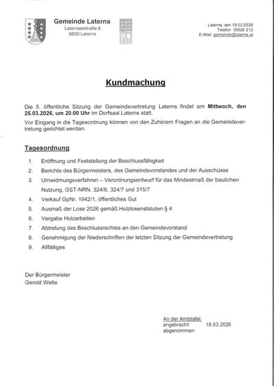 Die 5. öffentliche Sitzung der Gemeindevertretung Laterns findet am Mittwoch, den 25.03.2026, um 20.00 Uhr im Dorfsaal Laterns statt. Vor Eingang in die Tagesordnung können von den Zuhörern Fragen an die Gemeindevertretung gerichtet werden.