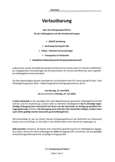 Die Registrierung für Volksbegehren wird aufgrund der Entscheidungen des Bundesministeriums des Innern und des Internets angekündigt. Bürgerinitiativen können sich innerhalb der vom Bundesminister für Inneres festgelegten Frist registrieren. Stimmberechtigte können online oder persönlich abstimmen.