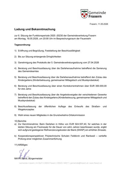 Ein Dokument kündigt die 6. Sitzung der Funktionsperiode 2025-2030 des Gemeindevertreters von Fraxern am Montag, 18.05.2026, um 20:00 Uhr im Besprechungsraum der Feuerwehr an. Die Tagesordnung umfasst Eröffnung, Genehmigung, Feststellung der Beschlussfähigkeit, dringende Angelegenheiten, Genehmigung des Protokolls der 5. Gemeindevertretersitzung vom 27.04.2026, Beratung und Beschlussfassung über den Kindergartenvertrag, Kindergartenerweiterung, dreijährigen Vertragsvorschlag, Angebotsvergabe, Wegekonzeptgenehmigung, Wahl eines neuen Mitglieds in die Grundverkehrs-Ortskommission und Berichte.