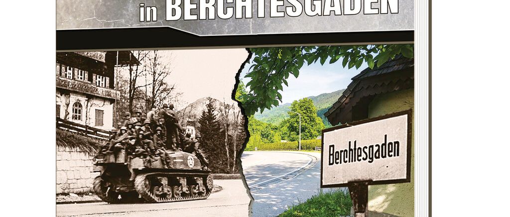 An old image shows a military tank with soldiers in Berchtesgaden, Germany. The scene is split in two, with a modern street sign in the foreground.