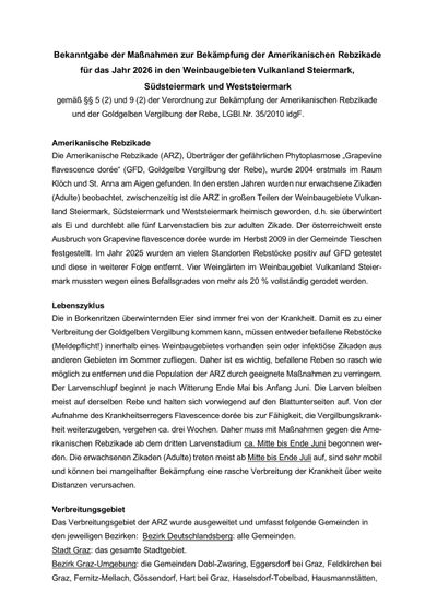 Die Amerikanische Reblaus (ARG), Überträger der gefährlichen Phytoplasmose „Grapevine flavescence dorée“ (GFD, Goldbergel Vergilbung der Rebe), wurde 2004 erstmals im Raum Klöch und St. Anna am Aigen gefunden. In den ersten Jahren wurden nur erwachsene Zikaden (Adulte) beobachtet, zwischenzeitlich ist die ARG in großen Teilen der Weinbaugebiete Burgenland, Steiermark, Südsteiermark und Weststeiermark heimisch geworden, d.h. sie überwintert als Ei und durchlebt alle fünf Larvenstadien bis zur adulten Zikade.
