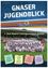 Jugendblick-Poster zeigt eine Fußballmannschaft im Stadion mit Kategorien wie Sterne, Erfolg, Aktiver und Gnasers.
