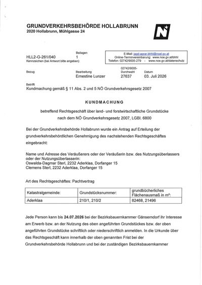 Eine Bekanntmachung zur Schaffung eines Rechtsgeschäfts über land- und wirtschaftlich genutzte Grundstücke gemäß dem Gesetz über das Straßenverkehrsrecht von 2007, LBG 6800. Der Name und die Adresse des Verkäufers oder des Verkäufervertreters sowie des Käufervertreters sind angegeben. Die Flurstücksnummern und die Gesamtfläche in Quadratmetern sind aufgelistet. Die Flurstücksnummer ist 210/1, 210/2. Die Gesamtfläche beträgt 82468, 21496 Quadratmeter. Einzelpersonen können bis zum 24.07.2026 ihr Interesse an der Nutzung oder dem Erwerb der oben genannten Grundstücke schriftlich oder mündlich äußern.