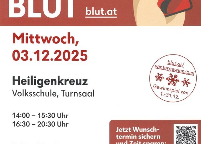 Plakat für Blutspende-Veranstaltung. Es ist am Mittwoch, 3. Dezember 2025. Der Ort ist an der Volksschule, Turnsaal. Die Zeiten sind von 14:00 bis 15:30 und 16:30 bis 20:30 Uhr. Die Webseite ist blut.at. Es gibt einen QR-Code für weitere Informationen.