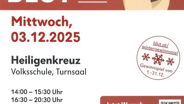 Plakat für Blutspende-Veranstaltung. Es ist am Mittwoch, 3. Dezember 2025. Der Ort ist an der Volksschule, Turnsaal. Die Zeiten sind von 14:00 bis 15:30 und 16:30 bis 20:30 Uhr. Die Webseite ist blut.at. Es gibt einen QR-Code für weitere Informationen.