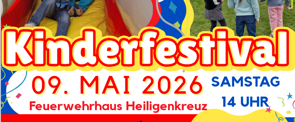 Plakat für das Kinderfestival am 9. Mai 2026, Beginn um 14:00 Uhr im Heigenkreuz Wehrhaus. Menschen in verschiedenen Aktivitäten, einschließlich eines Hüpfburg.