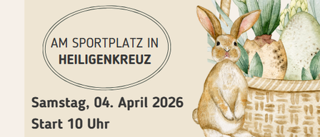 Ein Veranstaltungsposter für eine große Ostereiersuche auf dem Sportplatz von Heiligenkreuz, geplant für den 4. April 2026, Beginn um 10 Uhr. Reservierungen müssen bis zum 28.03.2026 erfolgen. Kontaktieren Sie Simone Nagel unter 069910329841.