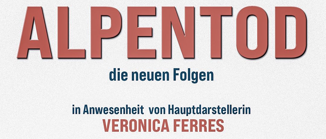 Poster für die neue Staffel von Alpentud mit Veronica Ferres und zwei Co-Stars in einer Außenszene. Ferres steht in der Mitte mit einem ernsten Gesichtsausdruck.