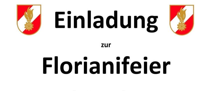 Einladung zur Florianifeier der Feuerwehren LZ Grodig & LZ Furstenbrunn-Glanegg. Samstag, 18. April 2026 um 17:40 Uhr (Abmarsch zur Kirche). Wo: Kirche & Feuerwehrhaus Grodig.