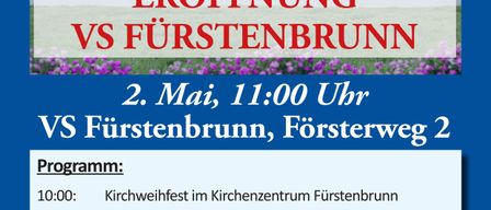 A poster with a blue background displays an opening event schedule for VS Furstenbrunn. The event is set for May 2 at 11:00 AM. The program includes a church festival at 10:00 AM and a parade to the new school at 10:45 AM. At 11:00 AM, there is a celebration with speeches, songs, and music.