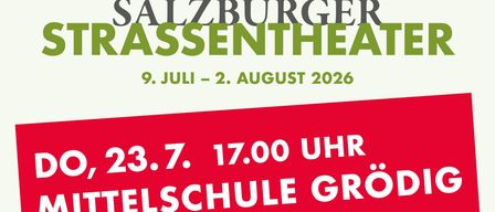 Salzburger Strassentheater-Veranstaltung vom 9. Juli bis 2. August 2026. Vorstellung an der Mittleschule Grodig am 23. Juli um 17:00 Uhr. Komödie von Flavia Coste. Freier Eintritt.