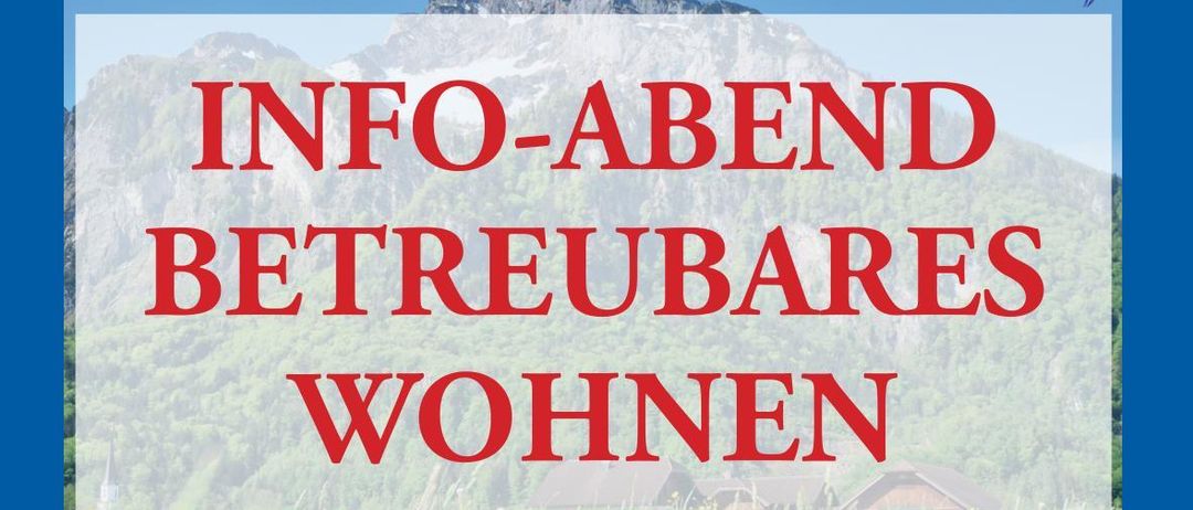 Plakat für einen Infoabend über verwaltetes Wohnen. Datum: 30. Juni, Zeit: 18:30 Uhr. Ort: Neue Heimat. Malerische Kulisse im Hintergrund.