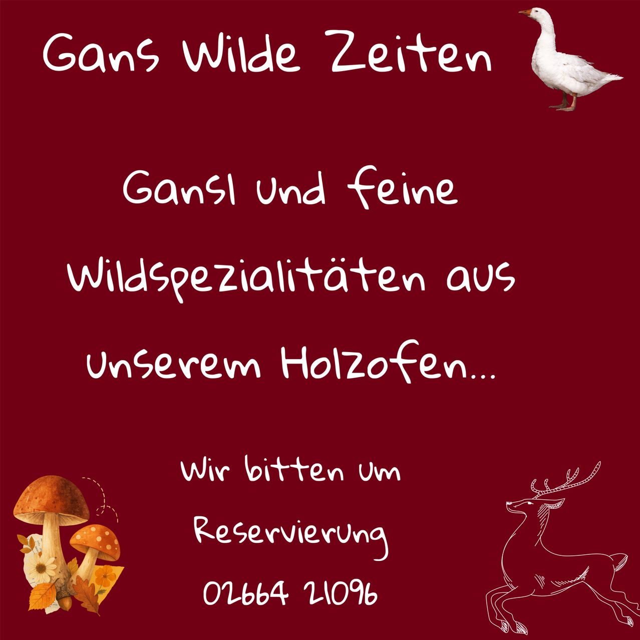 A poster with a duck and deer, advertising wild geese and specialties from a forest. It requests a reservation and provides a phone number.