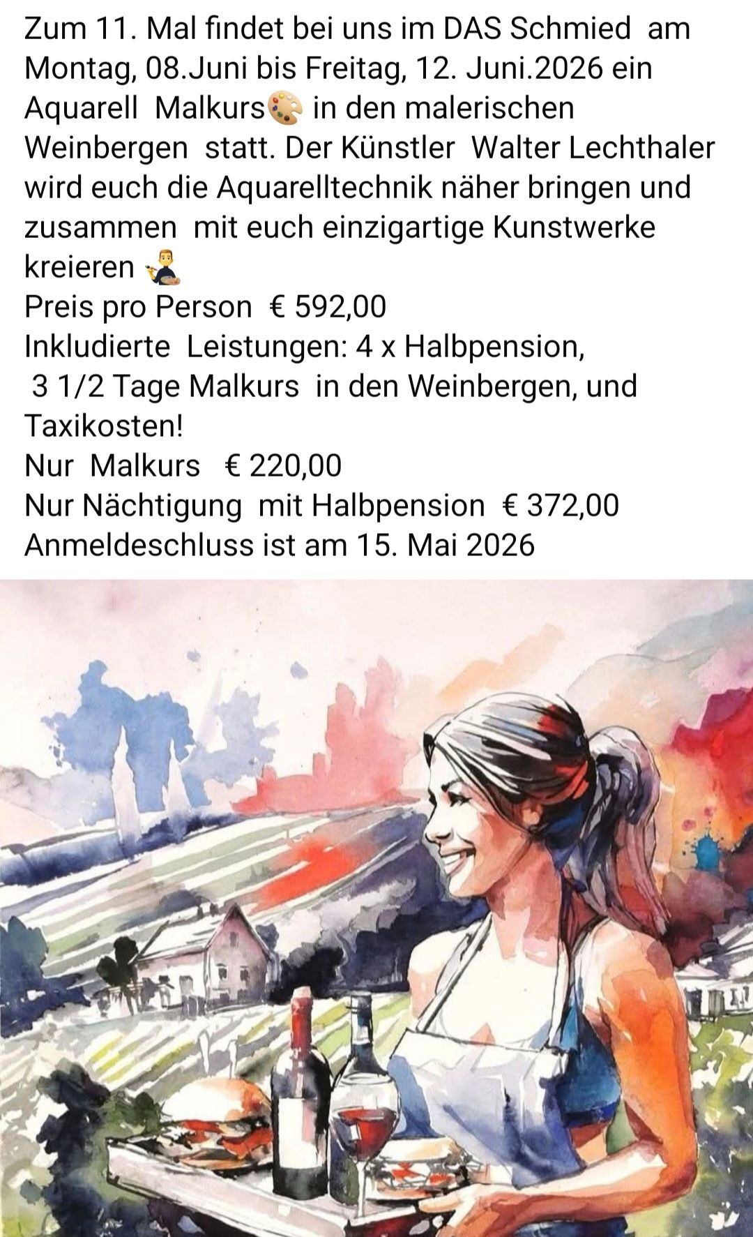 Ein Bild zeigt einen Preisaushang für eine Tour. Der Preis beträgt 592 Euro pro Person, inklusive vier Halbpensionen, 3,5 Tage Malkurs in Weinbergen und Taxikosten. Preise für nur Malkurs oder Übernachtung mit Halbpension sind ebenfalls aufgeführt. Die Anmeldefrist endet am 15. Mai 2026.