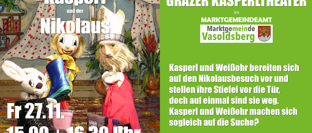 Ein Bild einer Puppe und einer anderen Figur wird vor einem festlichen Hintergrund angezeigt. Der Text lautet 'Graz Kasperl' und 'MARKTGEMEIN Vasoldsberg', mit der Zeit '16.30 Uhr'. Das Bild bewirbt eine Veranstaltung mit Kasperl und WeiBom.