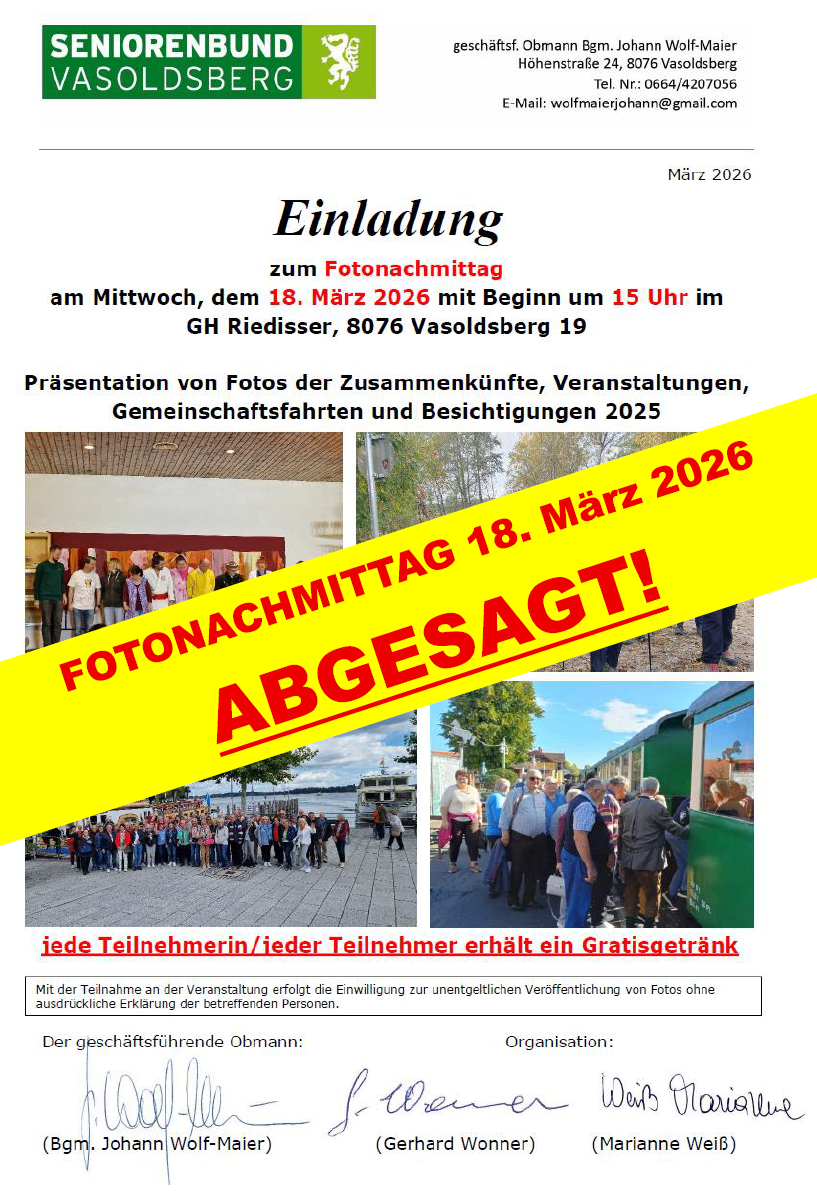 Einladung zum Fotonachmittag am Mittwoch, dem 18. März 2026, Beginn um 15 Uhr im GH Riedisser, 8076 Vasoldsberg 19. Präsentation von Fotos der Zusammenkünfte, Veranstaltungen, Gemeinschaftsfahrten und Besuche 2025. Jede Teilnehmerin/jeder Teilnehmer erhält ein Gratisgetränk.