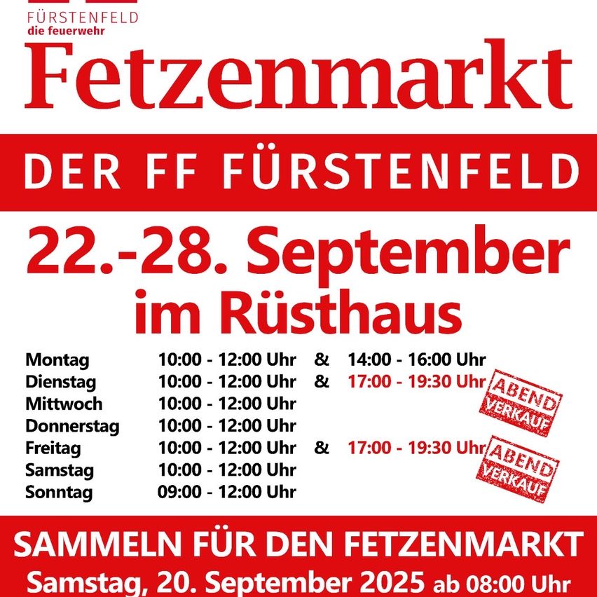 Plakat für den Fettenmarkt von FF Fürstenfeld vom 22.-28. September im Rusthaus. Zeiten variieren von 10:00-12:00 und 14:00-16:00, und 17:00-19:30 mit einigen Ausnahmen. Sammlung für den Fettenmarkt am Samstag, 20. September 2025 um 08:00 Uhr.