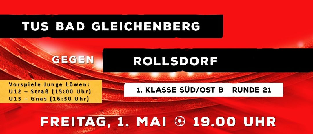 Ein Fußballspiel zwischen Gleichenberg und Rollsdorf in der 1. Klasse Süd/Ost B findet am 1. Mai um 19:00 Uhr statt. Die Löwengrubenöffnungszeiten sind 10:00 Uhr und 15:00 Uhr.