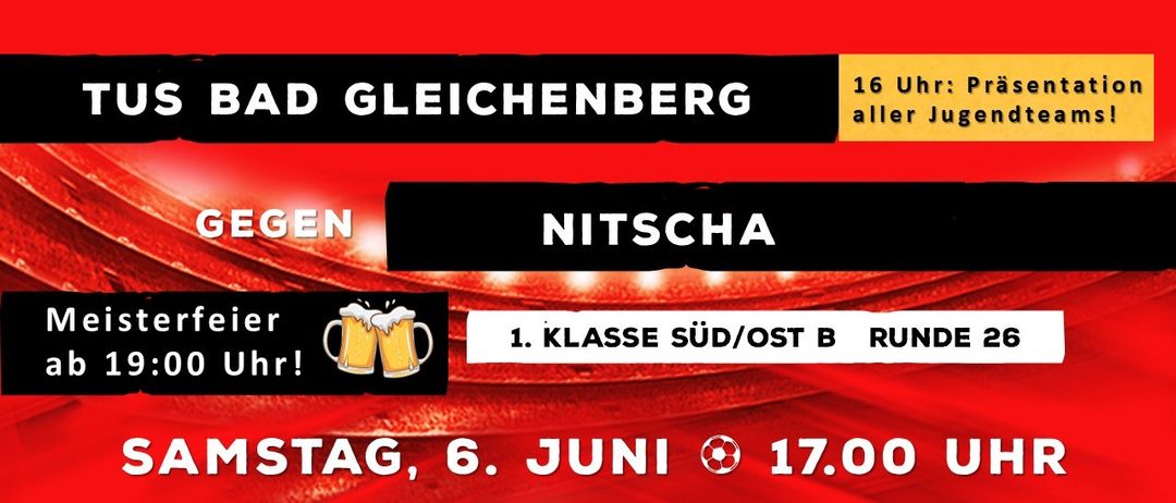 Fußballspiel im Eichenberg-Arena. Ad Gleichenberg gegen Nitscha, 1. Klasse Süd/Ost B. Datum: 6. Juni, Zeit: 17.00 Uhr. Bier-Promotion.