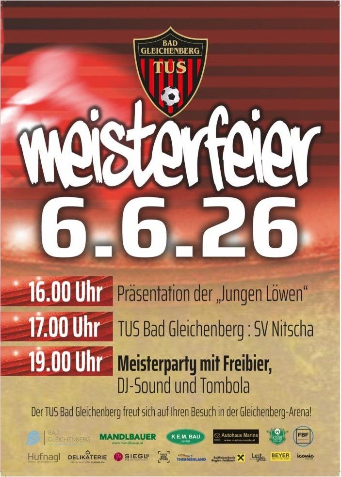 Championship celebration on 6th June 2026. Event starts at 4pm with presentation of 'Young Lions'. At 5pm,  Tus Bad Gleichenberg plays SV Nitsch. At 7pm, celebrate with Freibier, DJ sound, and tombola.