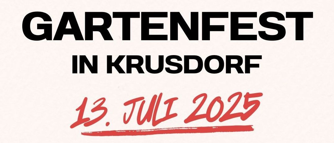 Gartenfest in Krussdorf am 13. Juli 2025. Das Programm umfasst die Eröffnung um 9:15 Uhr, die Heilige Messe um 9:30 Uhr mit Pfarrer Mag. Johannes Lang, hausgemachte Mahlzeiten, Straßenmusik und Tanz mit DJ Patrick Hütter.