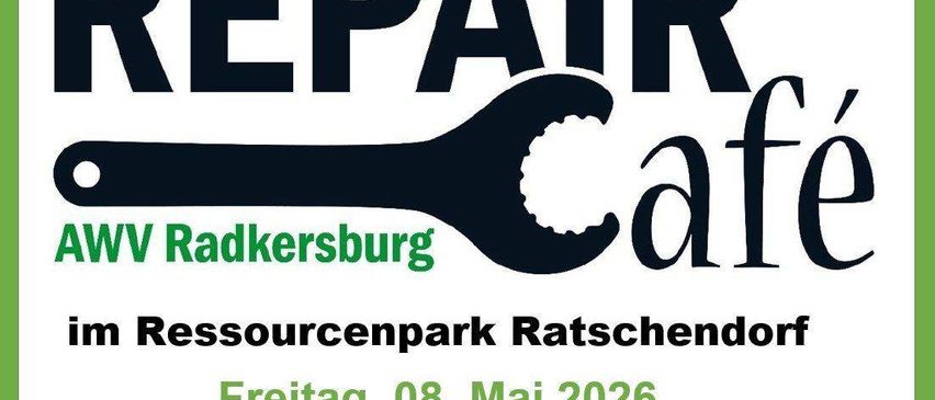 Ein Plakat für ein Reparaturcafe in Radkersbrug am Freitag, 8. Mai 2026, von 14 Uhr bis 18 Uhr. Es zeigt eine Schraube und den Ort, Resourcepark Ratschenkondorf.