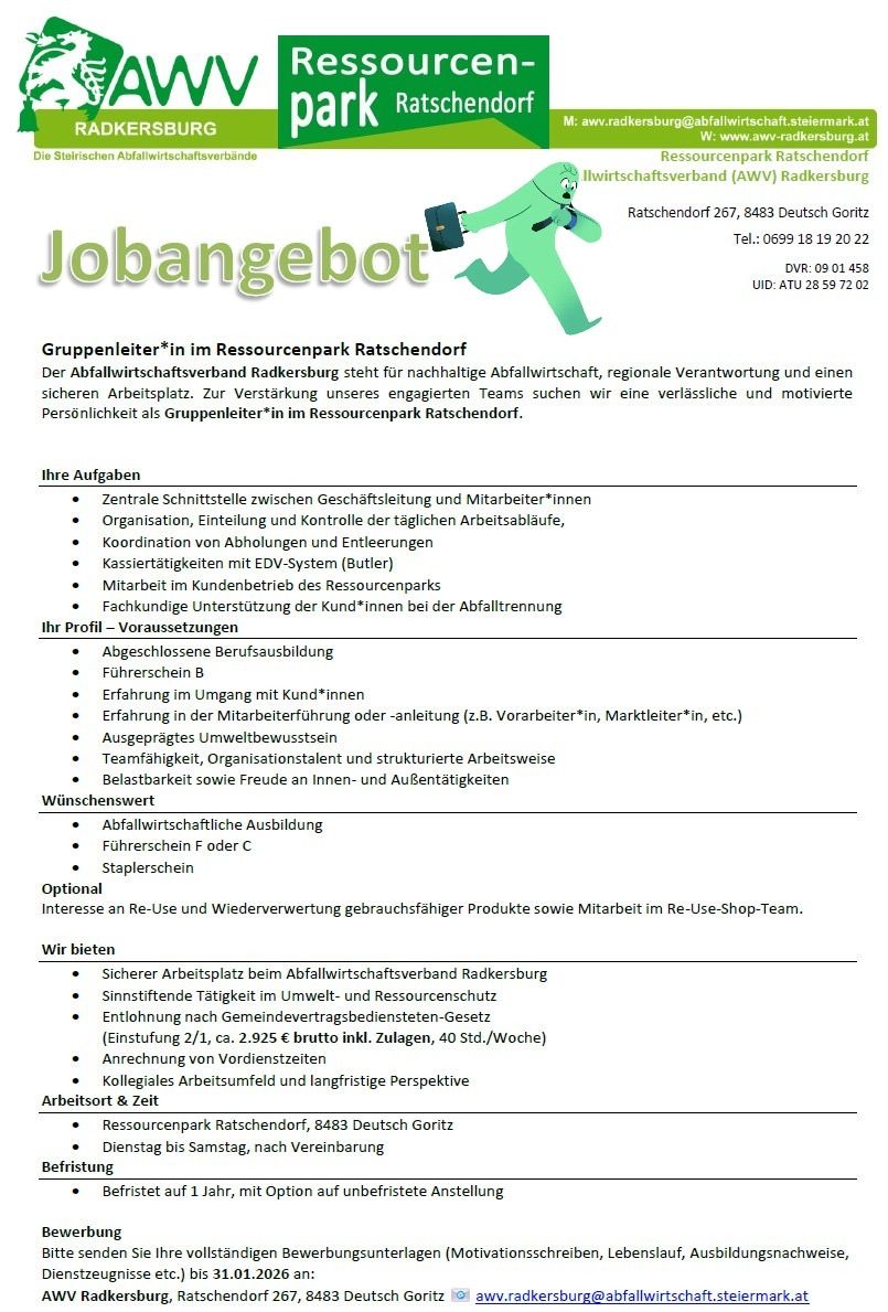 Job advertisement for a Group Leader in the Resource Park in Ratschingen. Waste management association Radkersbourg is looking for a reliable and motivated individual for waste management, regional responsibility, and a safe workplace. Tasks include coordinating employees, payroll, and responsibilities. Qualifications include experience, team skills, and customer service. Benefits include a secure workplace, environmental initiatives, and flexible working hours.
