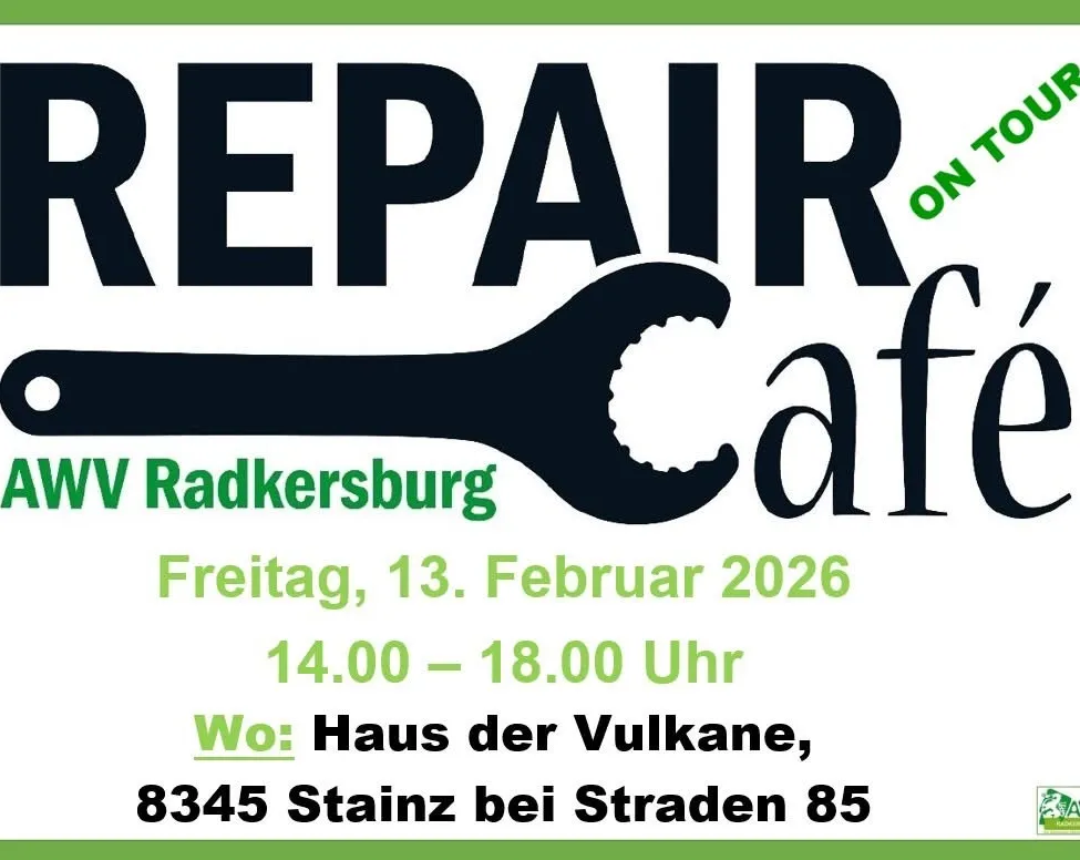 Plakat für das Repair Café Event in Radkersbur. Datum: Freitag, 13. Februar 2026. Zeit: 14.00 - 18.00 Uhr. Ort: Haus der Vulkane, 8345 Stainz bei Straden 85.
