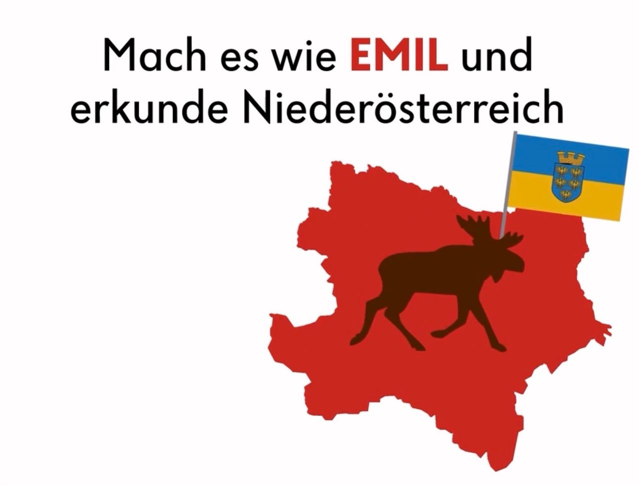 Karte von Niederösterreich mit einem laufenden Elch und einer ukrainischen Flagge. Der Text lautet 'Mach es wie EMIL und erkunde Niederösterreich.'