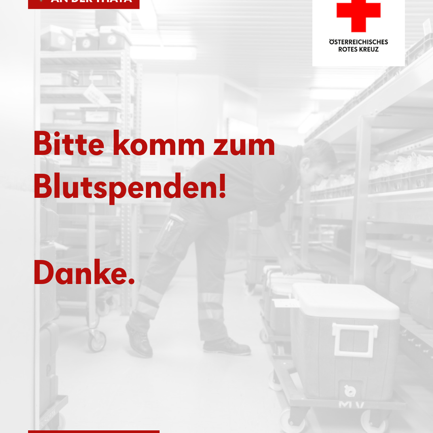 A person is bending down in a storage area with a red cross symbol. The text reads, Bitte komm zum Blutspenden! Danke. The area has shelves with items.