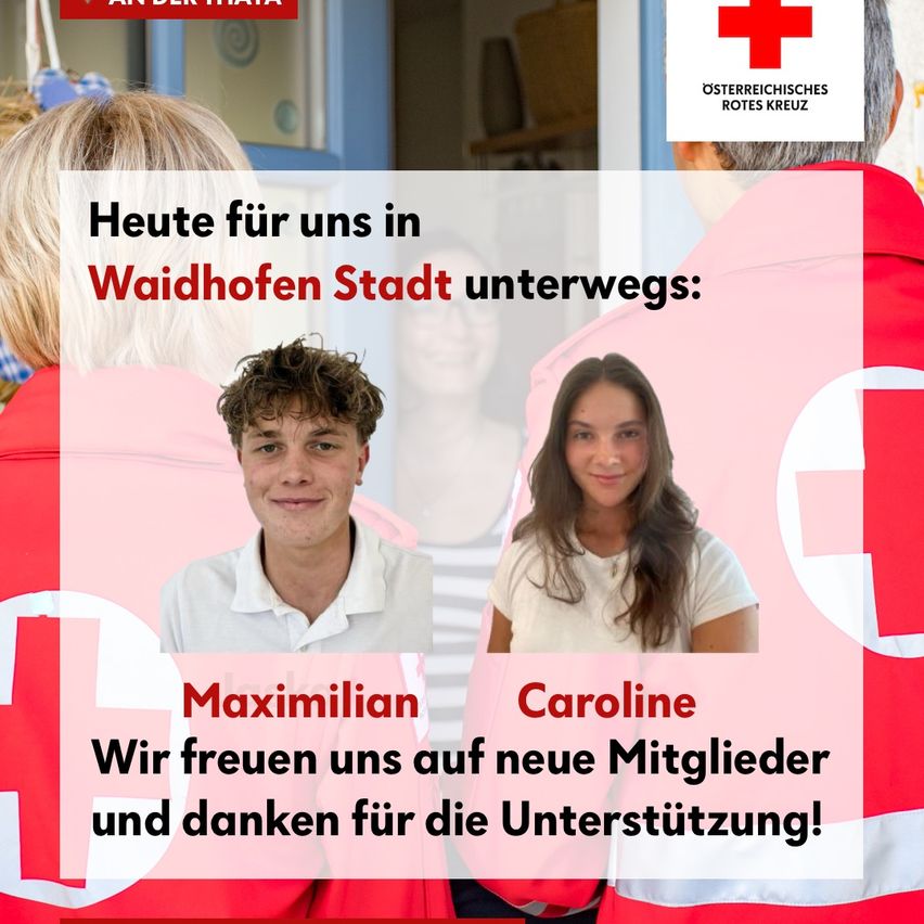 Two individuals, Maximilian and Caroline, wearing red and white uniforms with the Red Cross logo, are smiling and standing in front of a pink background. The text reads 'Today for us in Waidhofen Stadt on the way: Maximilian Caroline We look forward to new members and thank you for the support!'
