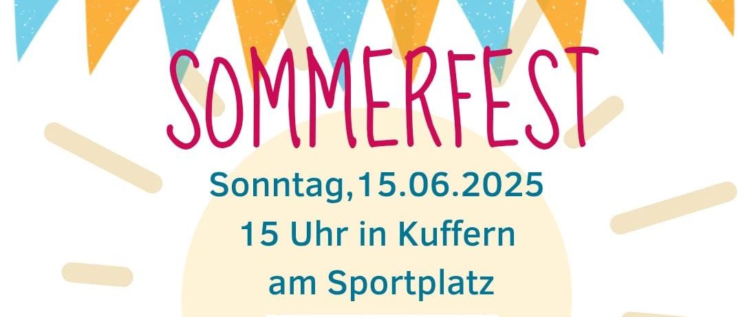 Das Sommerfest findet am Sonntag, 15.06.2025 um 15 Uhr auf dem Sportplatz in Kufern statt. Zum Programm gehören Kaffee und Küche, Töpfern, Sonnenbaden, Hüpfburg, Spiele und Basteln sowie Fotoaufnahmen.