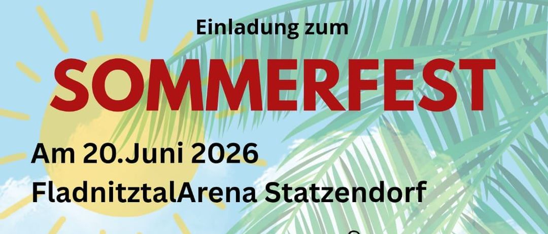 Plakat für eine Sommerveranstaltung in der Fladnitztal Arena in Statzendorf am 20. Juni 2026. Beinhaltet eine Luftaufnahme, tropische Elemente und einen Zeitplan mit Getränken, Grill und Essen. Kostenlose Getränke für Kinderfreunde-Mitglieder.