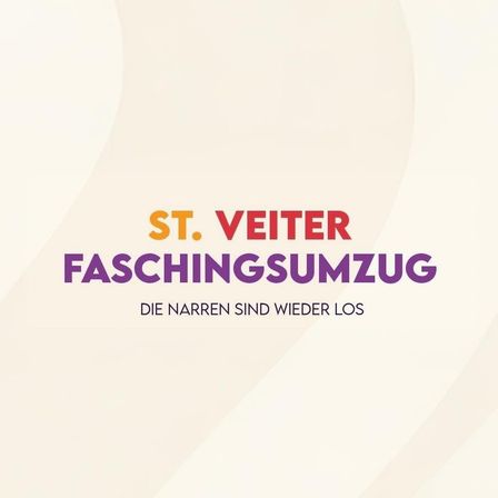 Ein Banner mit hellbeige Hintergrund zeigt den Text 'St. Veiter Faschingsumzug' und 'Die Narren sind wieder los' auf Deutsch. Der Text ist in leuchtenden Farben, einschließlich lila, orange und rot.