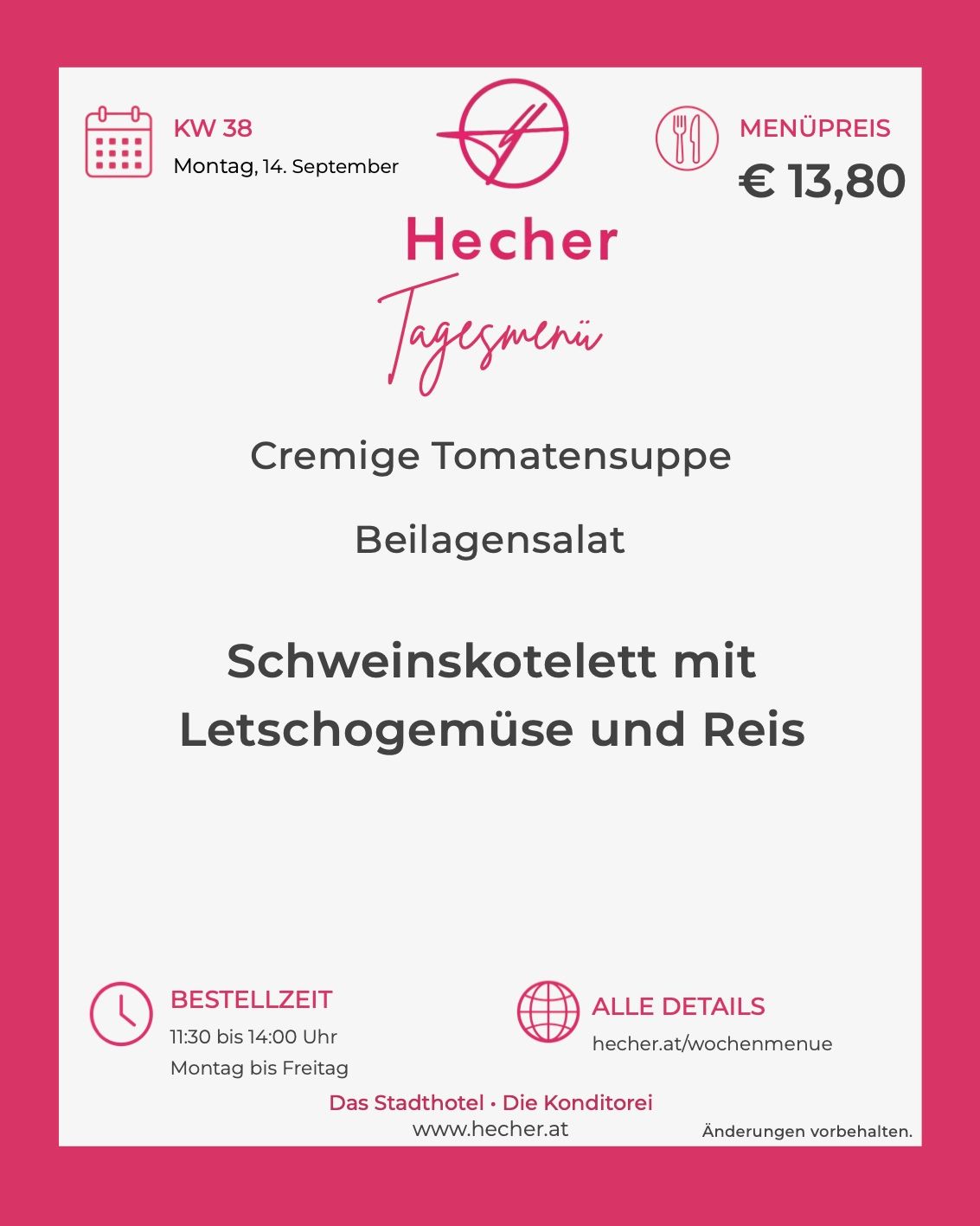Ein Restaurantmenü für Montag, den 14. September, mit cremiger Tomatensuppe, Beilagensalat und Schweinekotelett mit Salat und Reis. Der Menüpreis beträgt 13,80 Euro.
