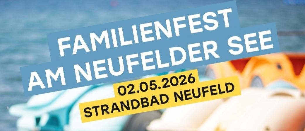 Plakat für ein Familienfest am Neufelder See am 2. Mai 2026, mit Booten im Hintergrund.
