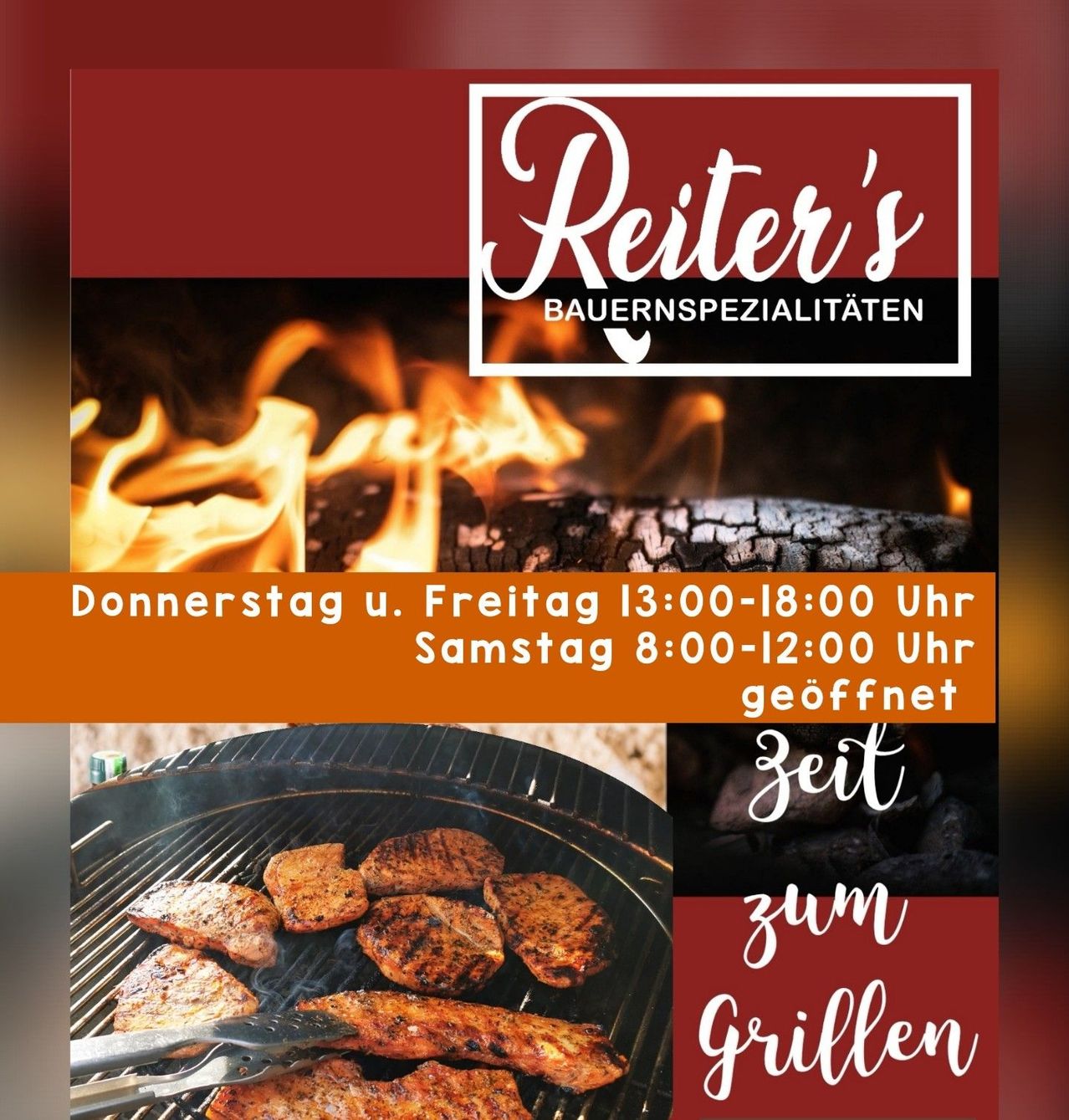 Werbung für Reiter's mit gegrilltem Fleisch und offenem Feuer. Geöffnet Donnerstag bis Freitag von 13:00 bis 18:00 Uhr, Samstag von 8:00 bis 12:00 Uhr. Zeit zum Grillen.