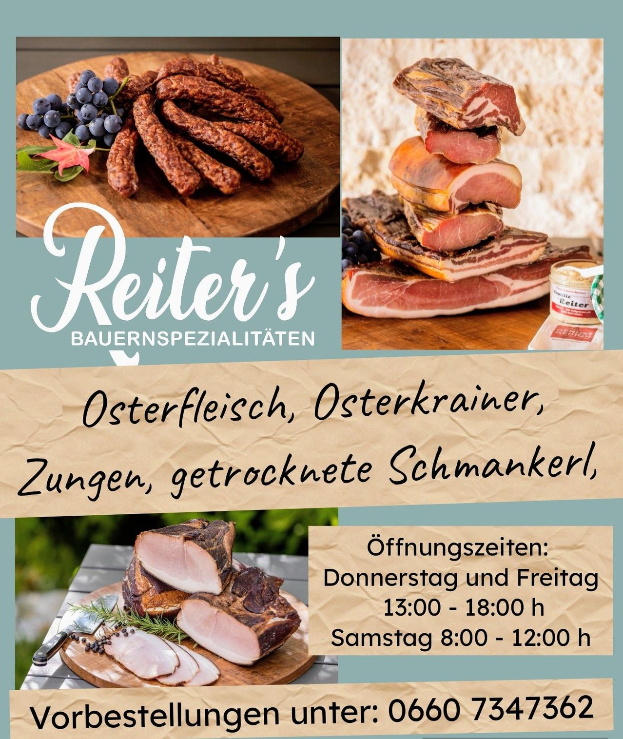 Poster featuring various meats like sausages, bacon, and slices. It says Reiter's Bauernspezialitäten with opening times on Thursdays and Fridays from 1:00 PM to 6:00 PM and Saturdays from 8:00 AM to 12:00 PM.
