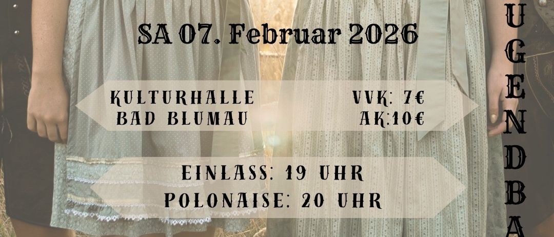 Plakat für eine Veranstaltung in Bad Blumau am 7. Februar 2026. Es zeigt zwei Frauen in traditionellen Kleidern mit Text auf Deutsch. Die Veranstaltung findet in der Kulturhalle statt, mit Einlass um 19 Uhr und Polonaise um 20 Uhr. Der Dresscode ist Abendkleidung.