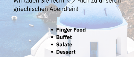 Plakat für einen griechischen Abend am 14. August 2026 von 17:00 bis 20:00 Uhr. Zeigt ein weißes Gebäude mit blauer Kuppel, Meerblick und Herzsymbol. Beinhaltet Fingerfood, Buffet, Salate und Dessert. Preise für Erwachsene und Kinder sind aufgeführt.