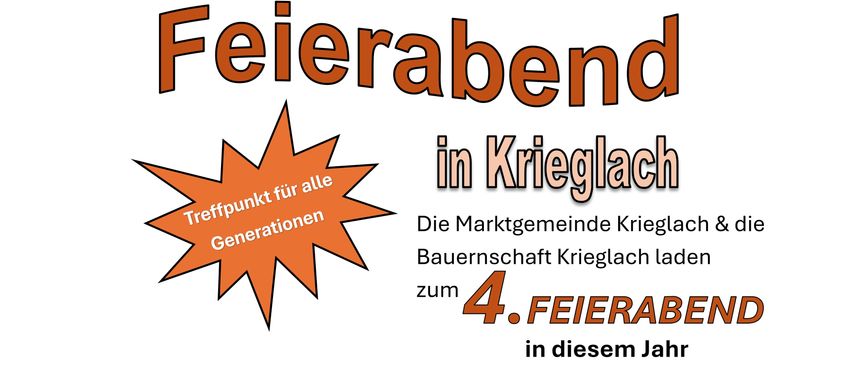 Eine Werbung für Feierabend in Krieglach zeigt einen leuchtend orangefarbenen Stern mit fetter Schrift, der alle Generationen einlädt. Die Veranstaltung wird von der Marktgemeinde Krieglach und der örtlichen Bauernschaft ausgerichtet.