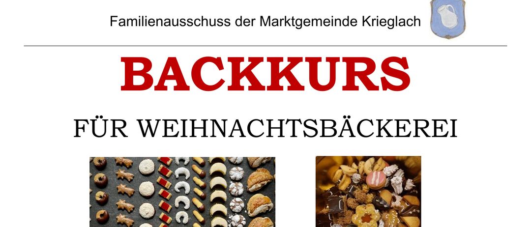 Ein Bild eines Plakats, das einen Weihnachtsbäckereikurs ankündigt, mit Fotos von Backwaren, Terminen und Zeiten für den Kurs, Informationen über den Kursleiter, Anmeldedetails und dem Ort in der Mittelschule Krieglach.