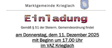 Einladung zur öffentlichen Gemeinderatssitzung in Krieglach am 11. Dezember 2025, Beginn um 17.00 Uhr im Gemeindeamt. Der Hinweis wird im Amtsblatt und auf der Gemeindehomepage veröffentlicht. Die Bürgermeisterin Regina Schluthwieser lädt die Bevölkerung ein.